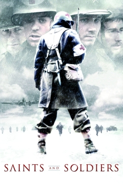 Watch free Saints and Soldiers Movies