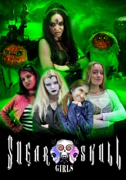Watch free Sugar Skull Girls Movies