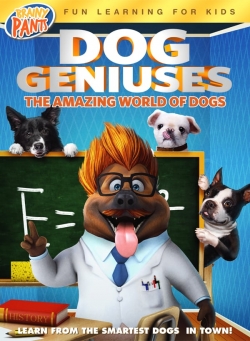 Watch free Dog Geniuses Movies