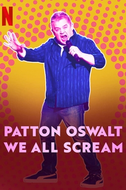 Watch free Patton Oswalt: We All Scream Movies