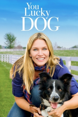 Watch free You Lucky Dog Movies