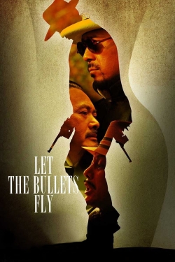Watch free Let the Bullets Fly Movies