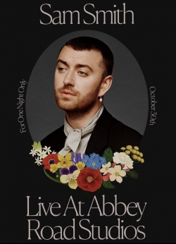 Watch free Sam Smith: Love Goes - Live at Abbey Road Studios Movies