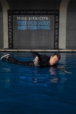 Watch free Mike Birbiglia: The Old Man and the Pool Movies
