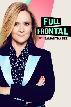 Watch free Full Frontal with Samantha Bee Movies