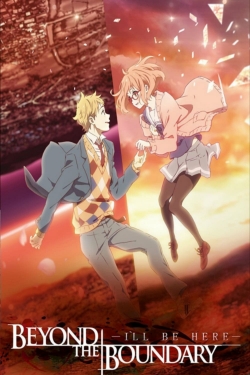 Watch free Beyond the Boundary: I'll Be Here - Past Movies