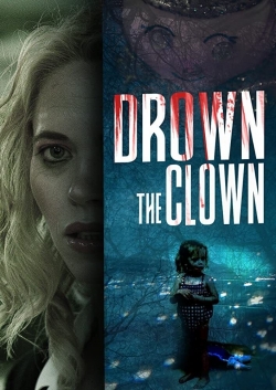 Watch free Drown the Clown Movies