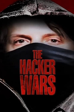 Watch free The Hacker Wars Movies