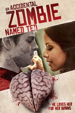 Watch free An Accidental Zombie (Named Ted) Movies