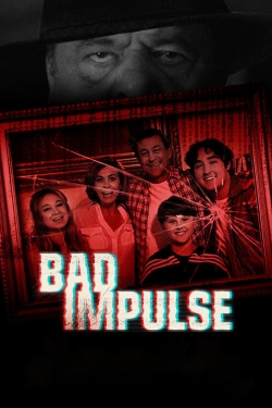 Watch free Bad Impulse Movies