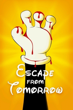 Watch free Escape from Tomorrow Movies