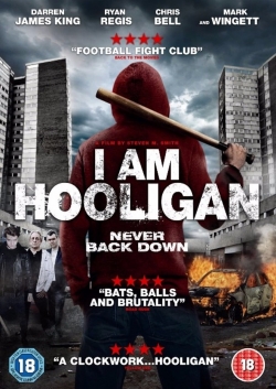 Watch free I Am Hooligan Movies