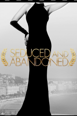 Watch free Seduced and Abandoned Movies