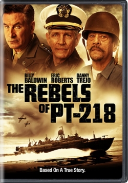 Watch free The Rebels of PT-218 Movies