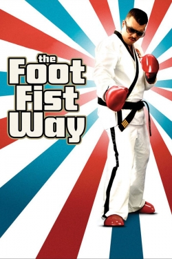 Watch free The Foot Fist Way Movies
