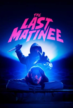 Watch free The Last Matinee Movies