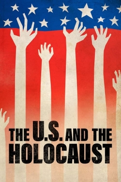 Watch free The U.S. and the Holocaust Movies