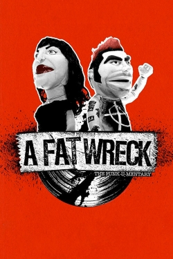 Watch free A Fat Wreck Movies