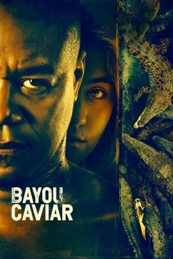 Watch free Bayou Caviar Movies