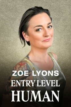Watch free Zoe Lyons: Entry Level Human Movies