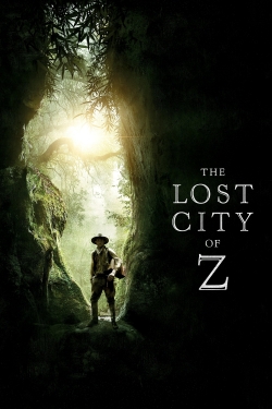 Watch free The Lost City of Z Movies