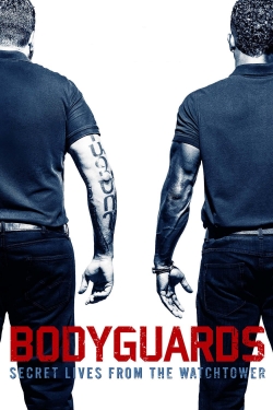 Watch free Bodyguards: Secret Lives from the Watchtower Movies
