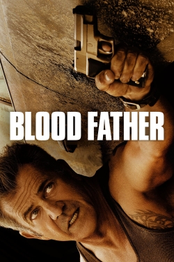 Watch free Blood Father Movies