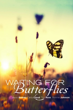 Watch free Waiting for Butterflies Movies