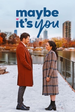 Watch free Maybe It's You Movies