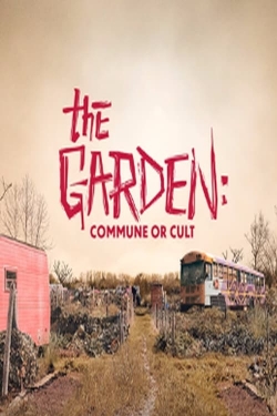 Watch free The Garden: Commune or Cult Movies