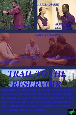 Watch free Trail to the Reservoir Movies