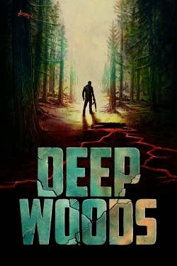 Watch free Deep Woods Movies
