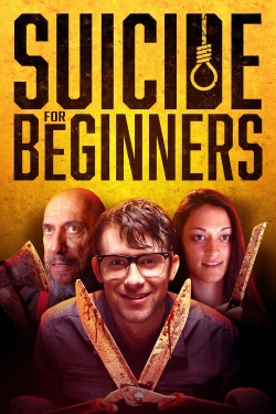 Watch free Suicide for Beginners Movies