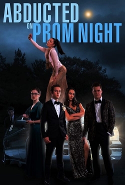 Watch free Abducted on Prom Night Movies