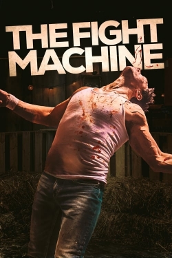 Watch free The Fight Machine Movies