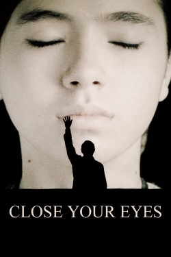 Watch free Close Your Eyes Movies