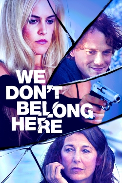 Watch free We Don't Belong Here Movies