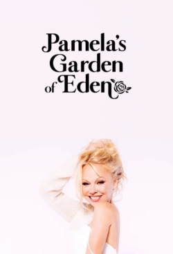 Watch free Pamela’s Garden of Eden Movies