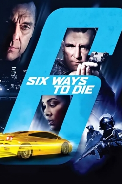 Watch free 6 Ways to Die Movies