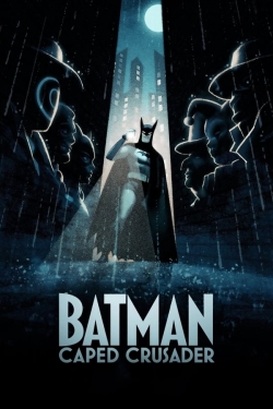 Watch free Batman: Caped Crusader Movies