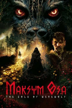 Watch free Maksym Osa: The Gold of Werewolf Movies