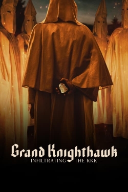 Watch free Grand Knighthawk: Infiltrating The KKK Movies