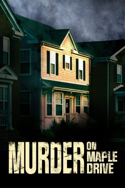 Watch free Murder on Maple Drive Movies