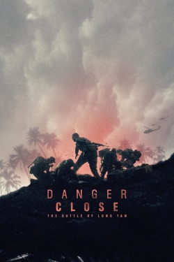 Watch free Danger Close: The Battle of Long Tan Movies