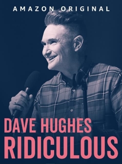 Watch free Dave Hughes: Ridiculous Movies