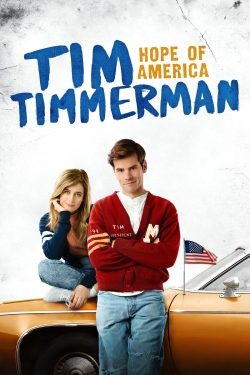 Watch free Tim Timmerman: Hope of America Movies