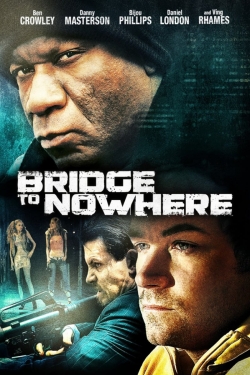 Watch free The Bridge to Nowhere Movies