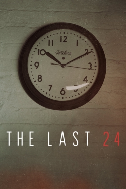 Watch free The Last 24 Movies