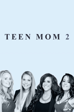 Watch free Teen Mom 2 Movies
