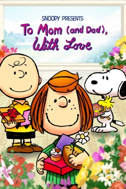 Watch free Snoopy Presents: To Mom (and Dad), With Love Movies